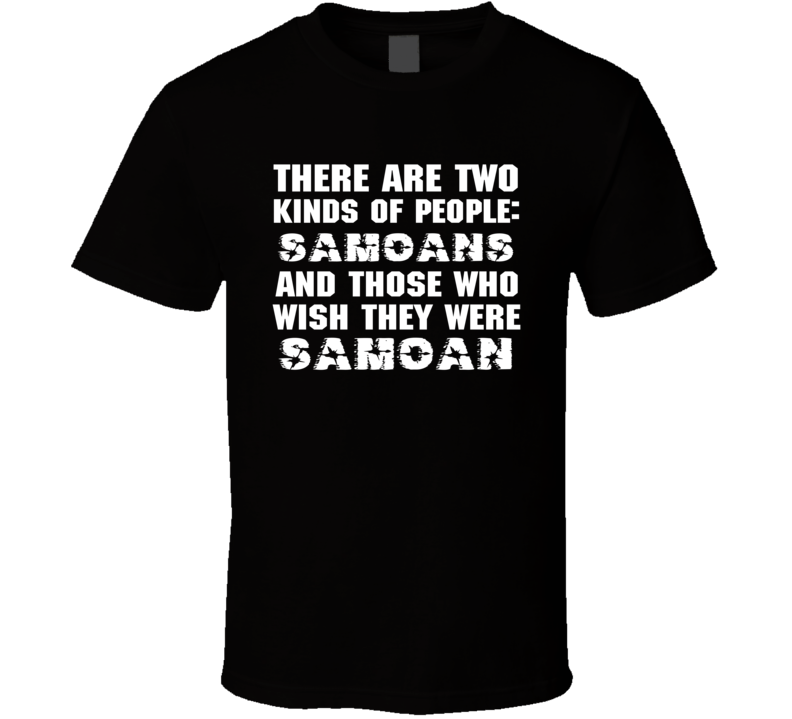 There Are Two Kinds Of People Funny Samoan T Shirt There Are Two Kinds Of People Funny Samoan T Shirt