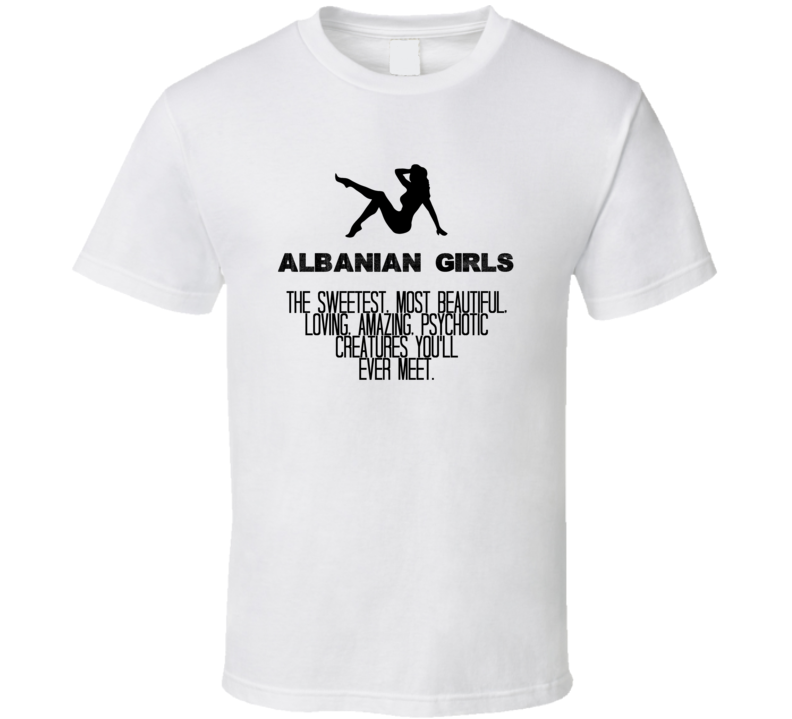 Albanian Girls Beautiful Creatures Essential Nationality T Shirt Albanian Girls Beautiful Creatures Essential Nationality T Shirt