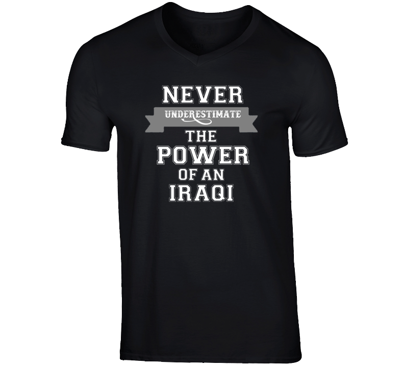 Never Underestimate An Iraqi Popular Nationality T Shirt Never Underestimate An Iraqi Popular Nationality T Shirt