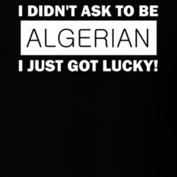 Algerian I Just Got Lucky Trending Nationality T Shirt 12040445