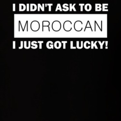 Moroccan I Just Got Lucky Trending Nationality T Shirt 12041632
