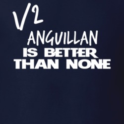 Half Anguillan Is Better Than None Funny Nationality T Shirt 12042844