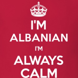 Im Albanian Im Always Calm Nationality T Shirt 12501172