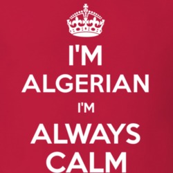 Im Algerian Im Always Calm Nationality T Shirt 12501192