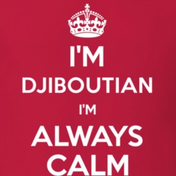 Im Djiboutian Im Always Calm Nationality T Shirt 12501907