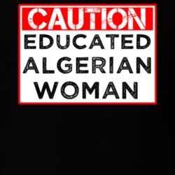 Caution Sign Educated Algerian Woman Proud Smart Nationality T Shirt 14525799