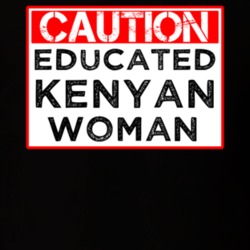 Caution Sign Educated Kenyan Woman Proud Smart Nationality T Shirt 14526274