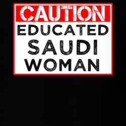 Caution Sign Educated Saudi Woman Proud Smart Nationality T Shirt 14526602