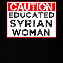 Caution Sign Educated Syrian Woman Proud Smart Nationality T Shirt 14526712