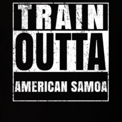 Train Outta American Samoa Country World Straight Outta Parody Crossfit Boxing MMA T Shirt T Shirt 19336174