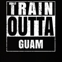 Train Outta Guam Country World Straight Outta Parody Crossfit Boxing MMA T Shirt T Shirt 19336655