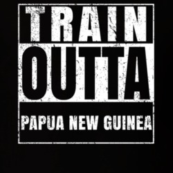Train Outta Papua New Guinea Country World Straight Outta Parody Crossfit Boxing MMA T Shirt T Shirt 19337169