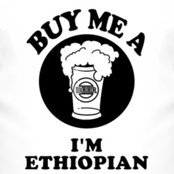 Buy Me A Beer Im Ethiopian Fun T Shirt 4355908