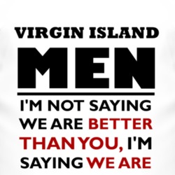 Virgin Island Men Are The Best Fun T Shirt 4400773