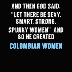 Colombian Women God Said Fun T Shirt 4668492