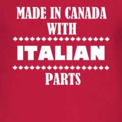 Made In Canada With Italian Parts Nationality T Shirt 4941667