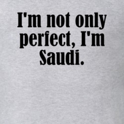 Not Only Perfect I'm Saudi Funny Nationality T Shirt 4950977