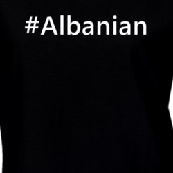 Hashtag Albanian Funny Trending Nationality Party T Shirt 6050656