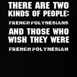 There Are Two Kinds Of People Funny French Polynesian T Shirt 6781941