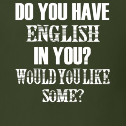Do You Have English In You Funny Nationality T Shirt 7351347