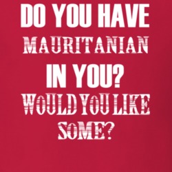 Do You Have Mauritanian In You Funny Nationality T Shirt 7351723