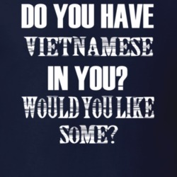 Do You Have Vietnamese In You Funny Nationality T Shirt 7352168