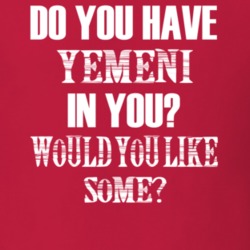 Do You Have Yemeni In You Funny Nationality T Shirt 7352190