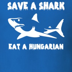 Save A Shark Eat A Hungarian Funny Nationality T Shirt 9053414