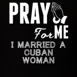 Pray For Me Married A Cuban Woman Nationality T Shirt 9053503