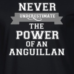 Never Underestimate An Anguillan Popular Nationality T Shirt 9623422