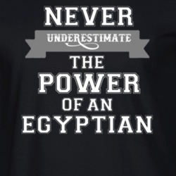 Never Underestimate An Egyptian Popular Nationality T Shirt 9623440
