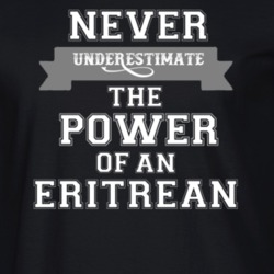Never Underestimate An Eritrean Popular Nationality T Shirt 9623449