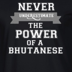Never Underestimate A Bhutanese Popular Nationality T Shirt 9623474