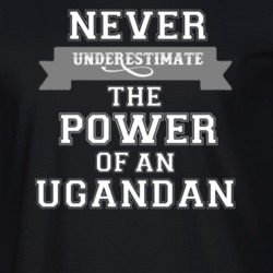 Never Underestimate An Ugandan Popular Nationality T Shirt 9623502