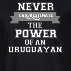 Never Underestimate An Uruguayan Popular Nationality T Shirt 9623518