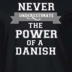 Never Underestimate A Danish Popular Nationality T Shirt 9623564