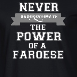 Never Underestimate A Faroese Popular Nationality T Shirt 9623582