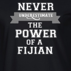 Never Underestimate A Fijian Popular Nationality T Shirt 9623585