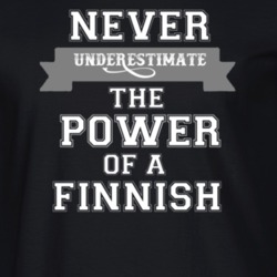 Never Underestimate A Finnish Popular Nationality T Shirt 9623588