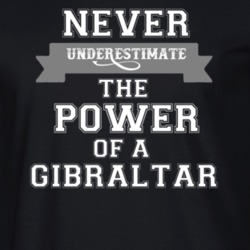 Never Underestimate A Gibraltar Popular Nationality T Shirt 9623617