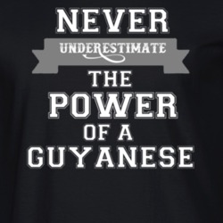 Never Underestimate A Guyanese Popular Nationality T Shirt 9623644