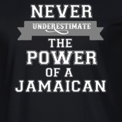 Never Underestimate A Jamaican Popular Nationality T Shirt 9623659