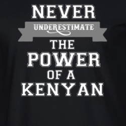 Never Underestimate A Kenyan Popular Nationality T Shirt 9623668