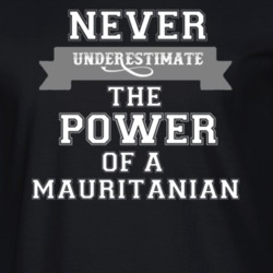 Never Underestimate A Mauritanian Popular Nationality T Shirt 9623728