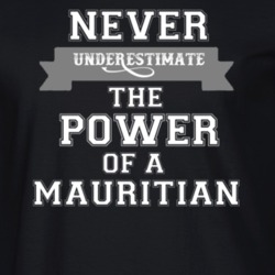 Never Underestimate A Mauritian Popular Nationality T Shirt 9623730