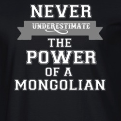 Never Underestimate A Mongolian Popular Nationality T Shirt 9623739