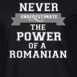 Never Underestimate A Romanian Popular Nationality T Shirt 9623819