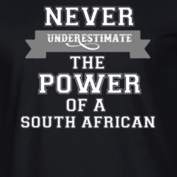 Never Underestimate A South African Popular Nationality T Shirt 9623877
