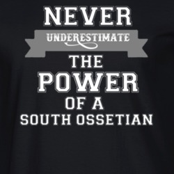 Never Underestimate A South Ossetian Popular Nationality T Shirt 9623881
