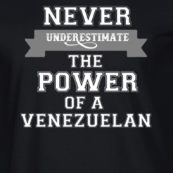 Never Underestimate A Venezuelan Popular Nationality T Shirt 9623979